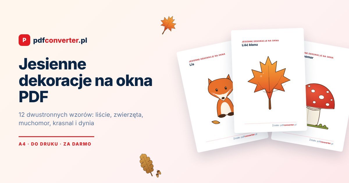 Jesienne dekoracje na okna PDF: kartki A4 z lisem, liściem klonu i muchomorem