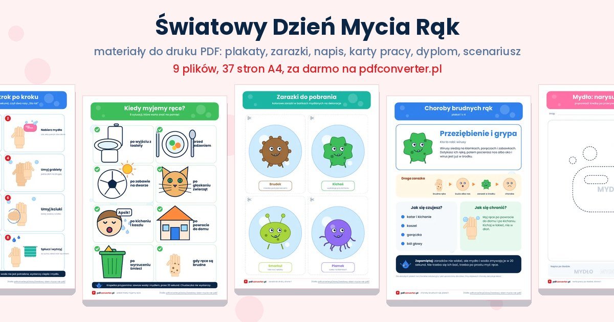 Materiały na Światowy Dzień Mycia Rąk do druku: instrukcja mycia rąk, plakat Kiedy myjemy ręce, zarazki, choroby brudnych rąk i karty pracy